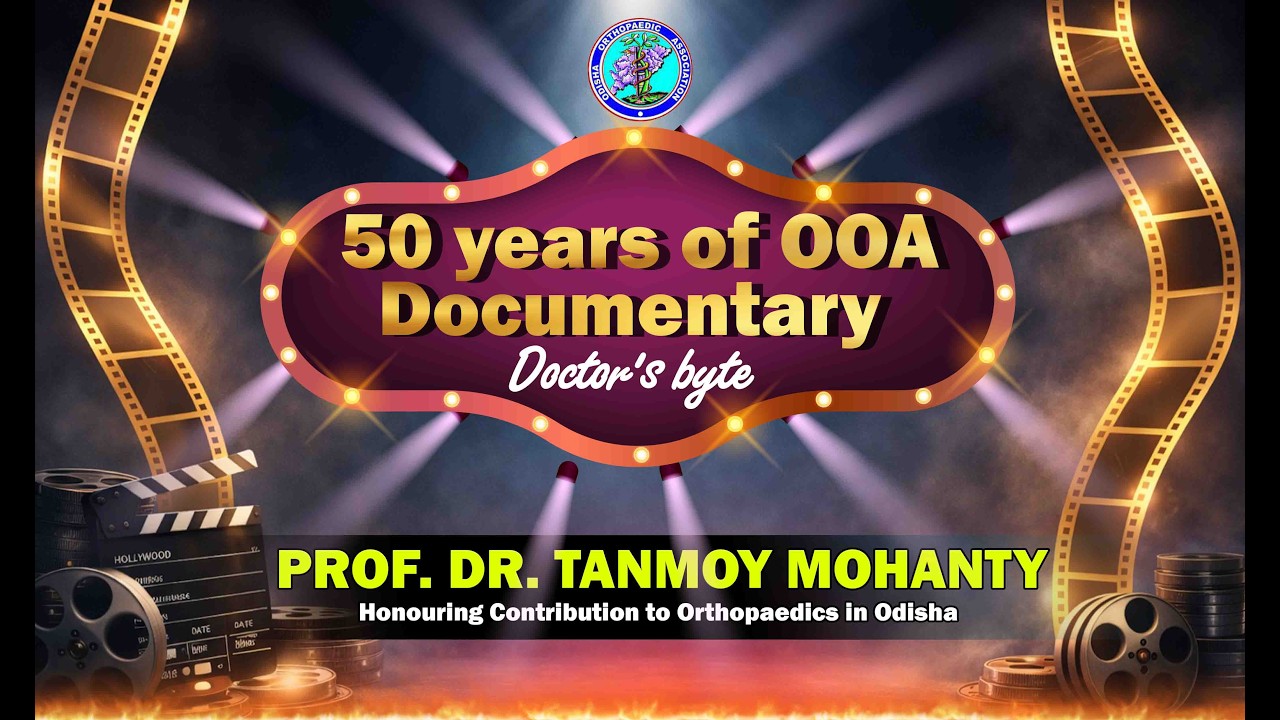 PROF. DR. TANMOY MOHANTY  || Voices of Orthopaedic Legacy - 50 Years of OOA