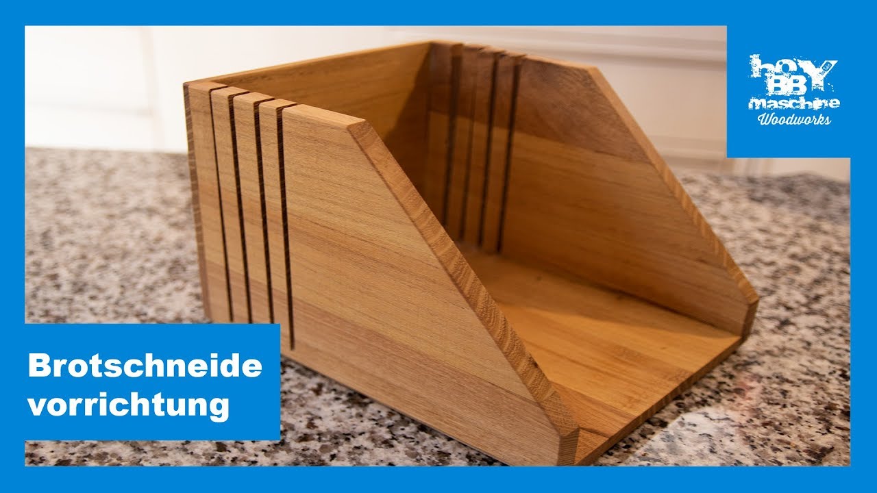 Brotschneide Vorrichtung aus Holz selber bauen
