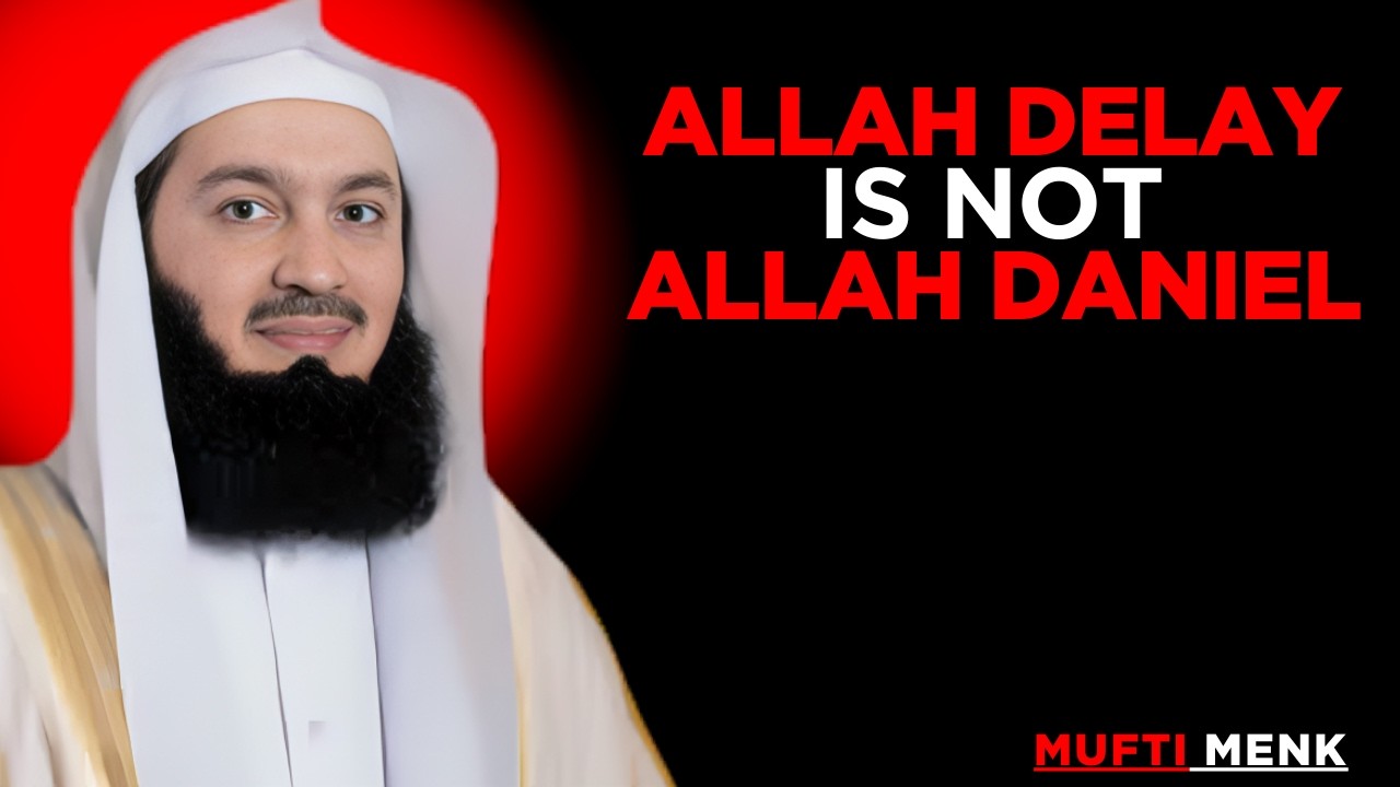 Allah’s Delay Is Not Allah’s Denial || The most powerfull speech by mufti menk....