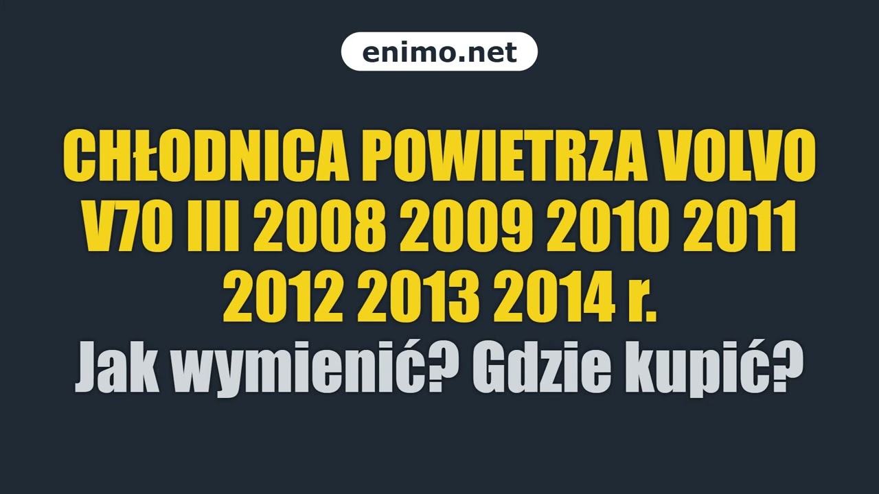 CHŁODNICA POWIETRZA VOLVO V70 III 2008 2009 2010 2011 2012 2013 2014 r. Jak wymienić? Gdzie kupić?