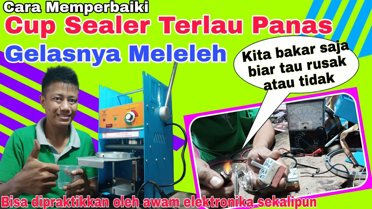 Cara Memperbaiki Cup Sealer Gelas Meleleh