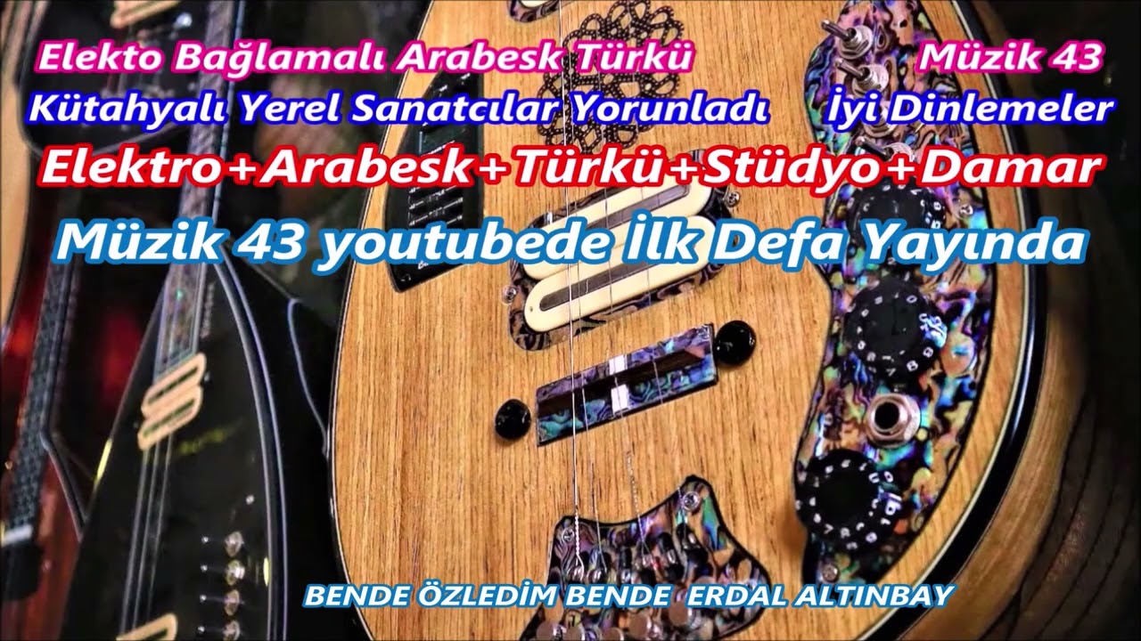 BENDE ÖZLEDİM BENDE Erdal Altınbay Elektro+Arabesk+Türkü+Stüdyo+Damar