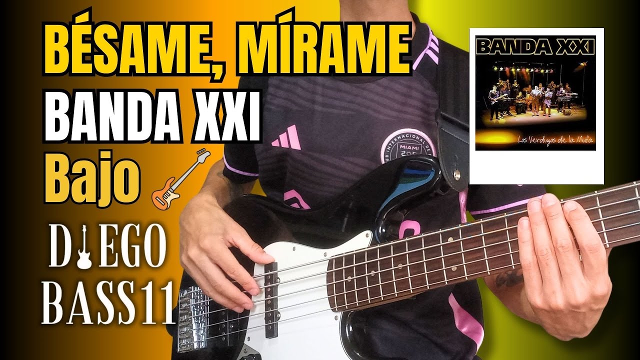 BÉSAME MÍRAME – Banda XXI 🎸 | Versión Bajo Eléctrico | DiegoBASS11