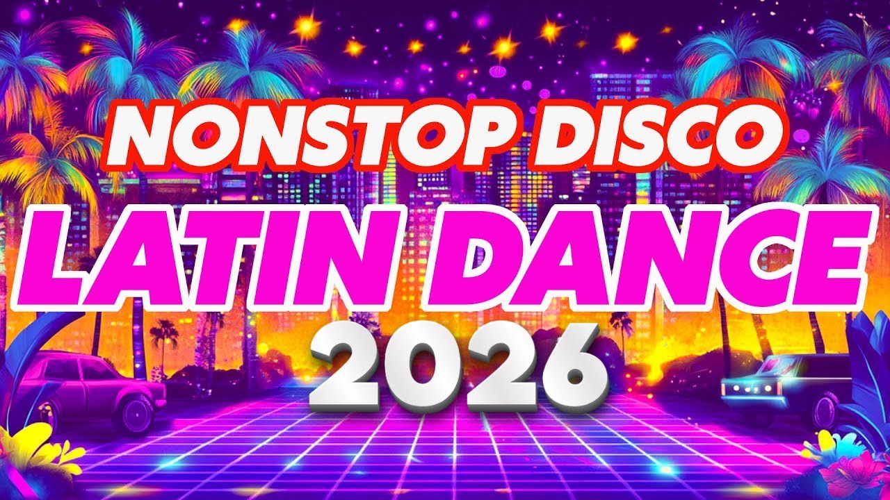 Best Latin Disco Remix Hits 2026 – Dance Party Vibes 💃