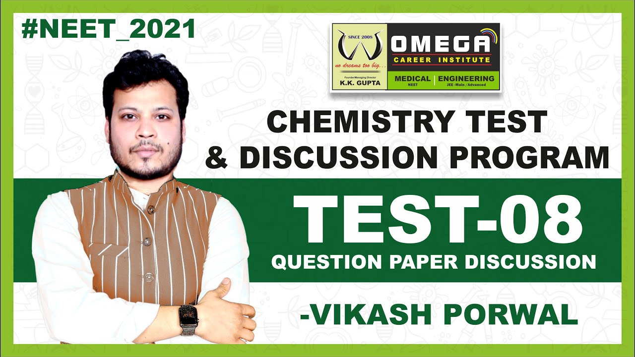 NEET 2021 | CHEMISTRY TEST & DISCUSSION PROGRAM | TEST-08 PAPER DISCUSSION | VIKASH PORWAL #NEET