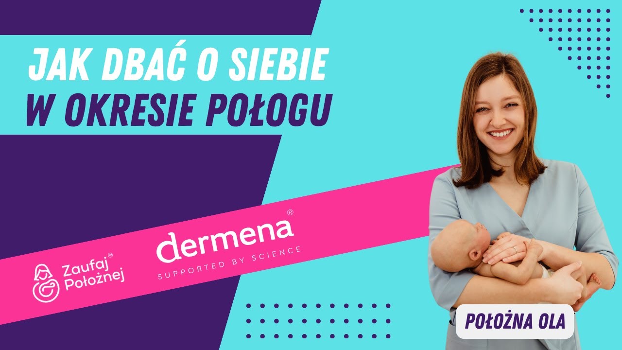 Jak dbać o siebie, w okresie połogu - odżywianie, pielęgnacja, suplementacja. Położna Ola.