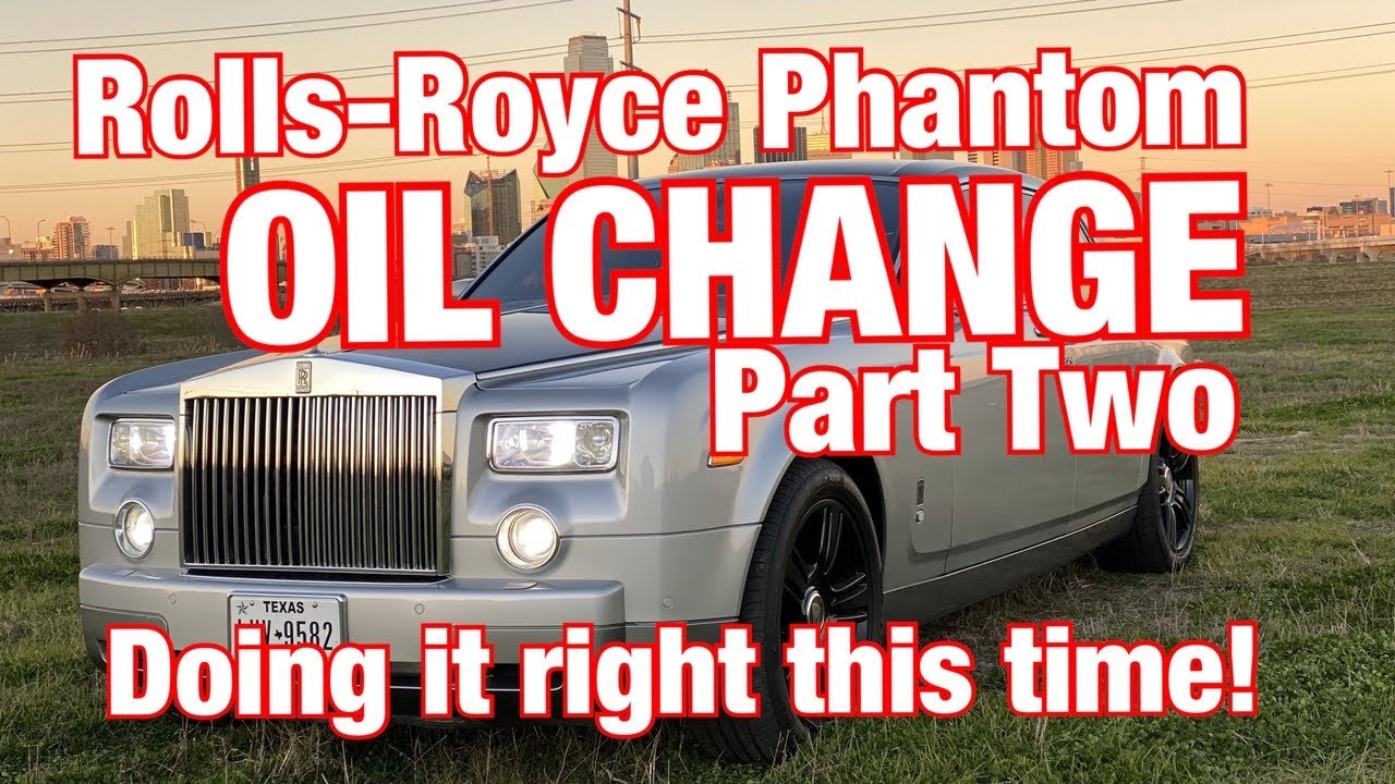Rolls-Royce Phantom OIL CHANGE - Part Two - Doing it right this time!