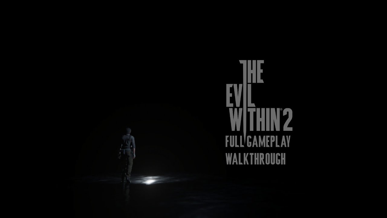The Evil Within 2 | Full Gameplay Walkthrough