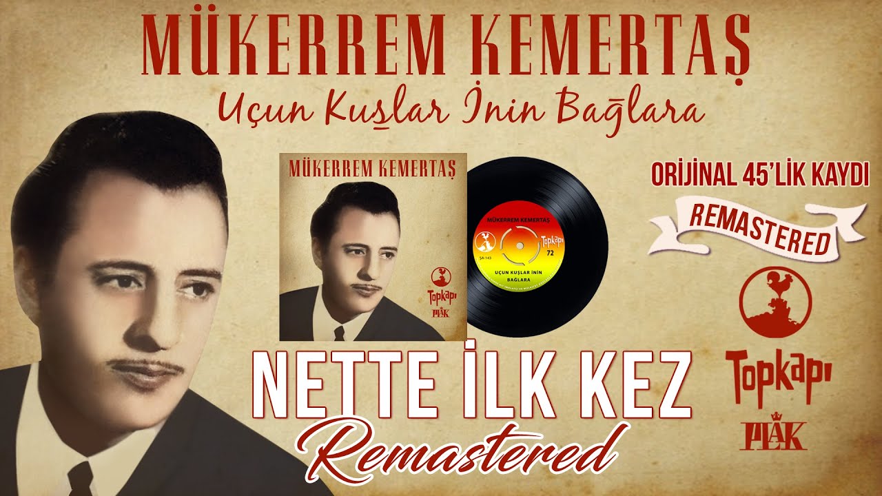 Mükerrem Kemertaş - Uçun Kuşlar İnin Bağlara - Official Audio - Orijinal 45'lik Kayıtları