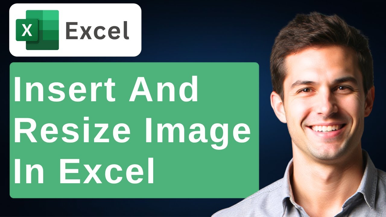 How To Insert And Resize An Image In Microsoft Excel | Adjust Image Inside Excel Cell [2026 Guide]