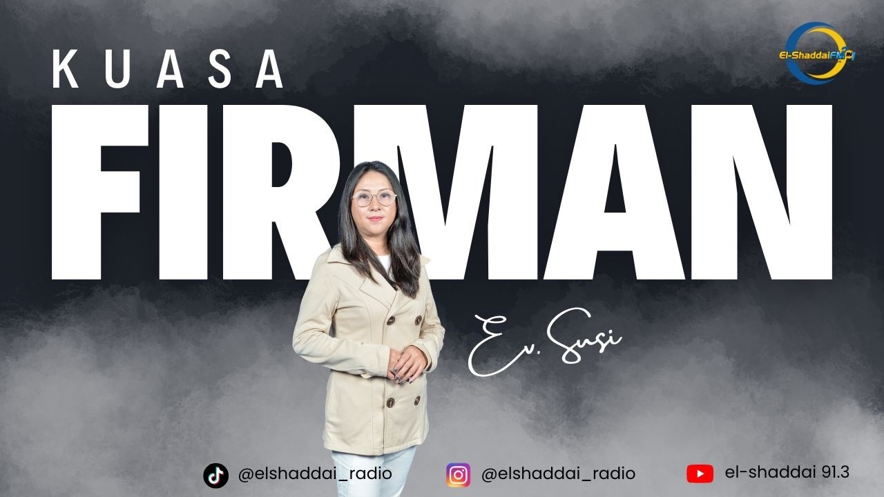 Kuasa Firman | Ev. Susi Anggraini | Cermin Kasih Karunia