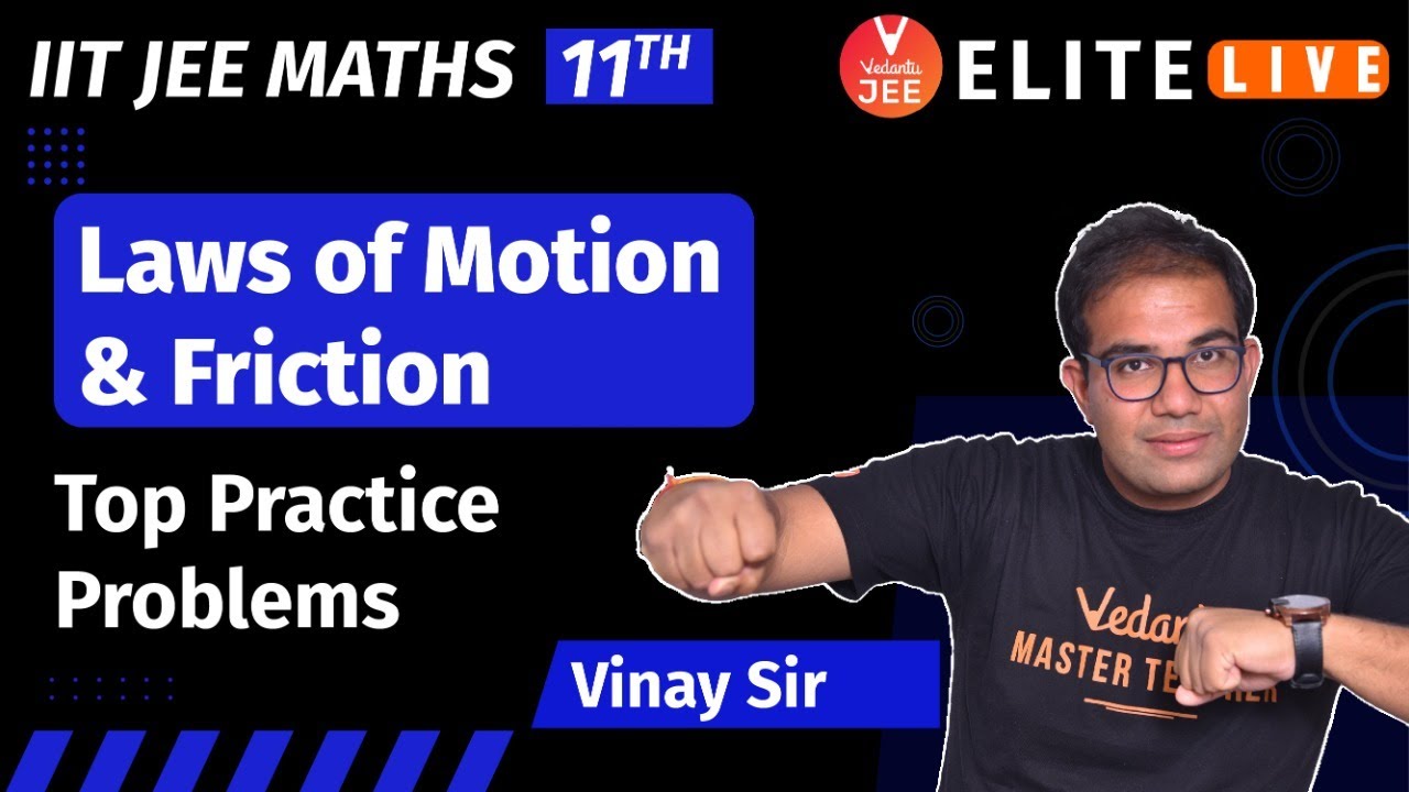 Laws of Motion | Top Practice Problem | JEE Main | JEE Advanced | Vinay Shur Sir | Vedantu