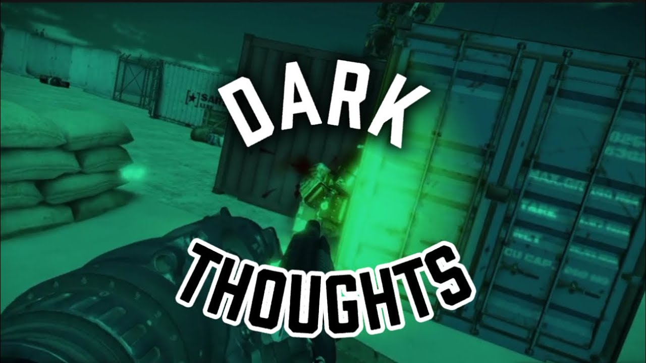 Dark Thoughts - Project Delta Montage