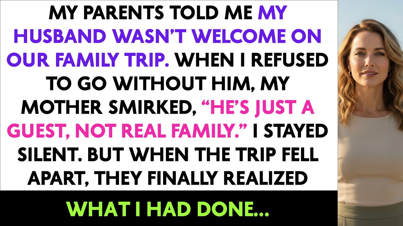 My Parents Told Me My Husband Wasn’t Welcome on Our Family Trip When I Refused to Go Without Him, My