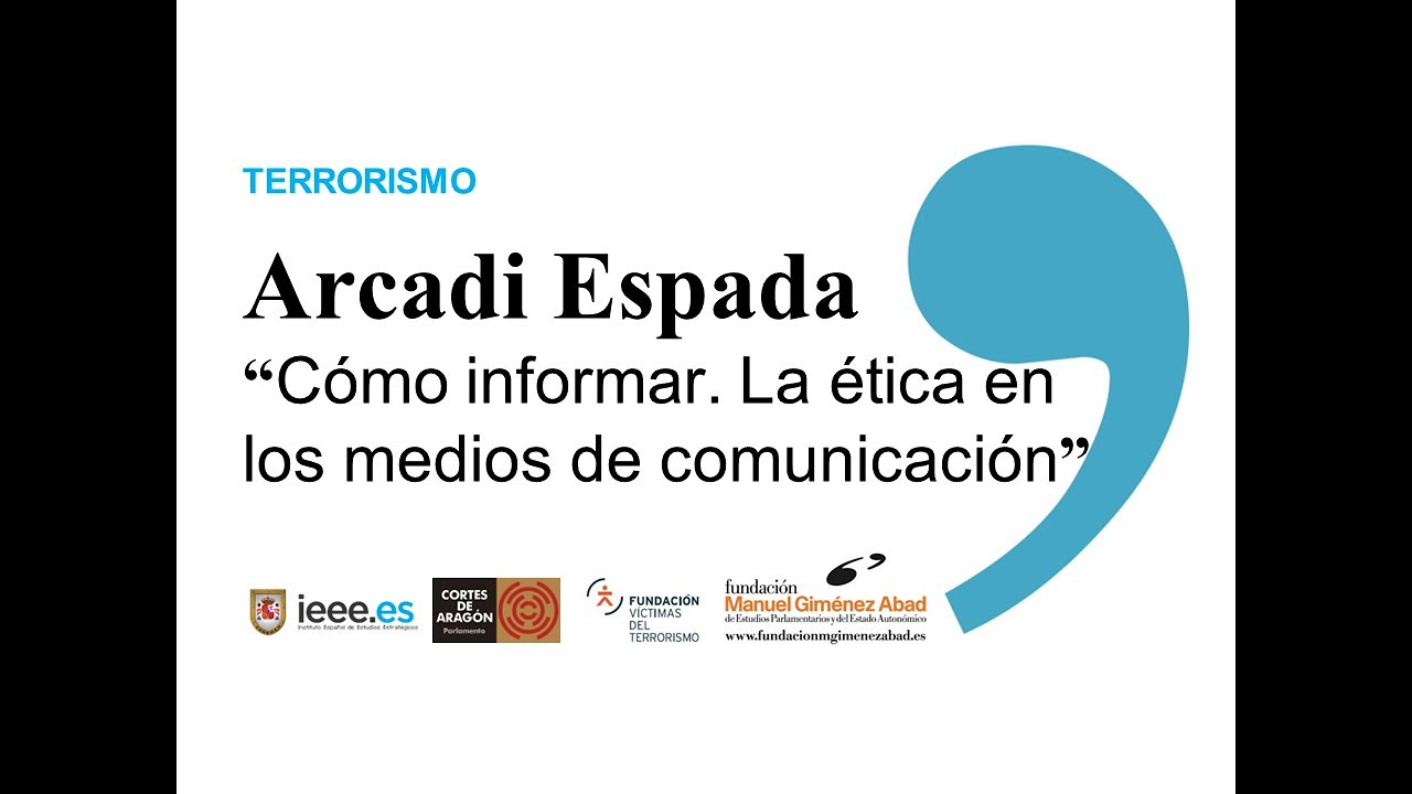 Arcadi Espada: “Cómo informar. La ética en los medios de comunicación