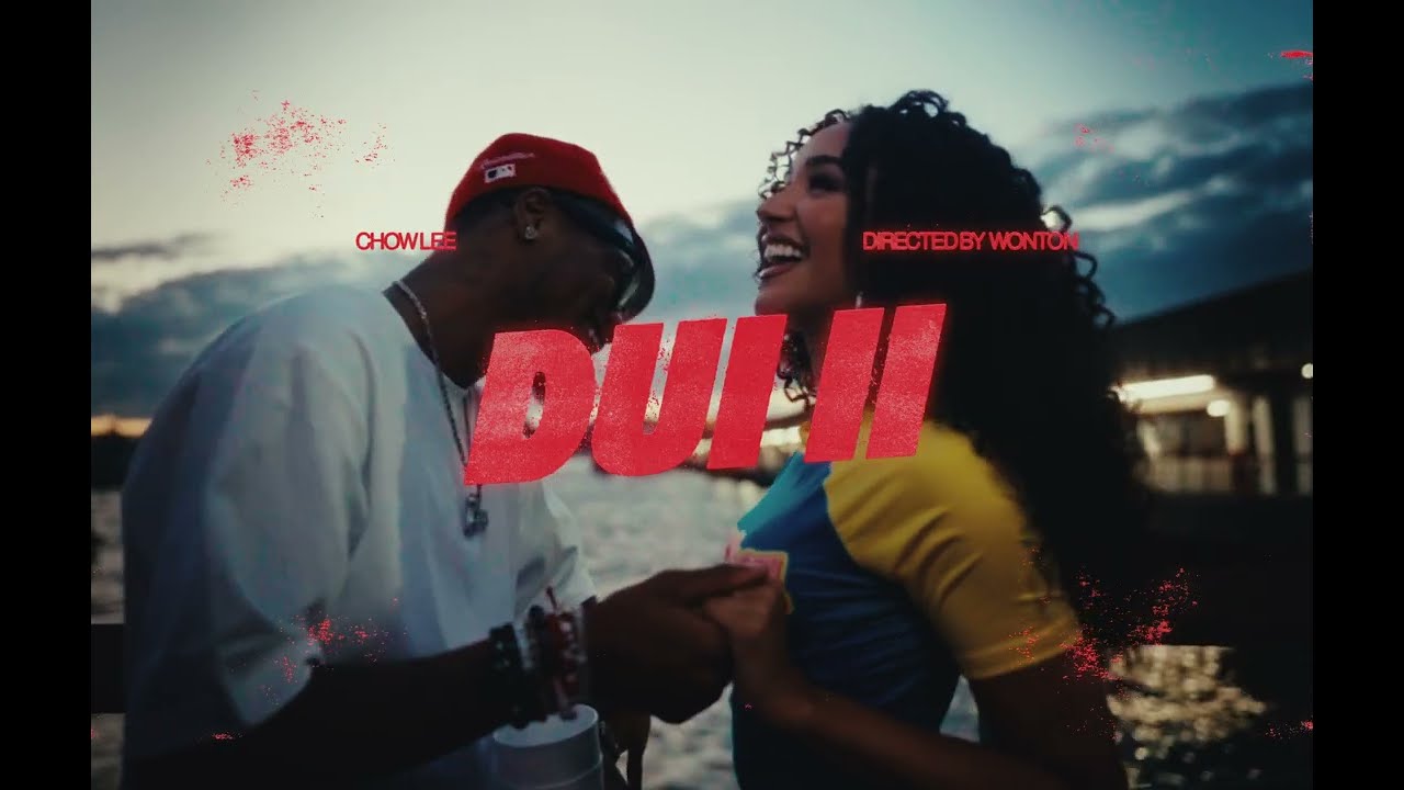 CHOW LEE - DUI II [OFFICIAL VIDEO]