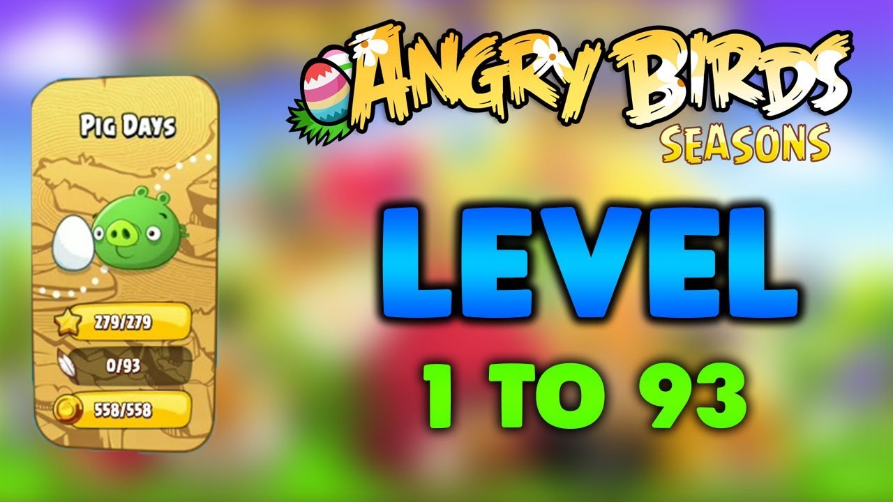 Angry Birds Season Pig Days Level 1 To 93 Full Gameplay (3 Stars)