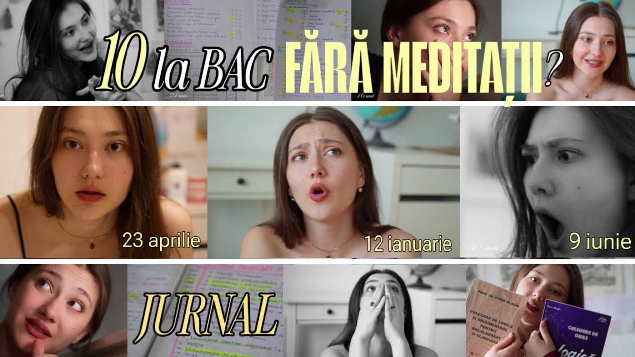 Cum m-am pregătit pt BAC- FĂRĂ MEDITAȚII - experiența mea- JURNAL DE BACALAUREAT