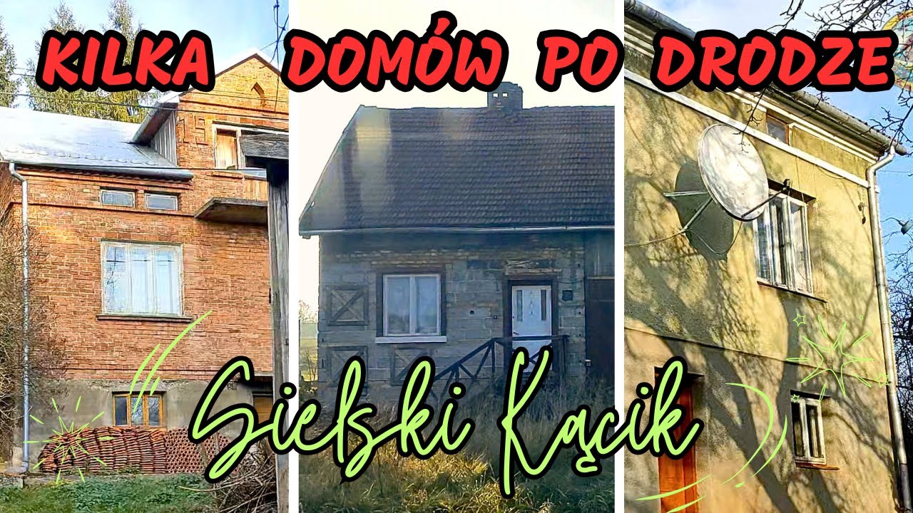 W Poszukiwaniu Domu – Kilka Napotkanych Nieruchomości po Drodze