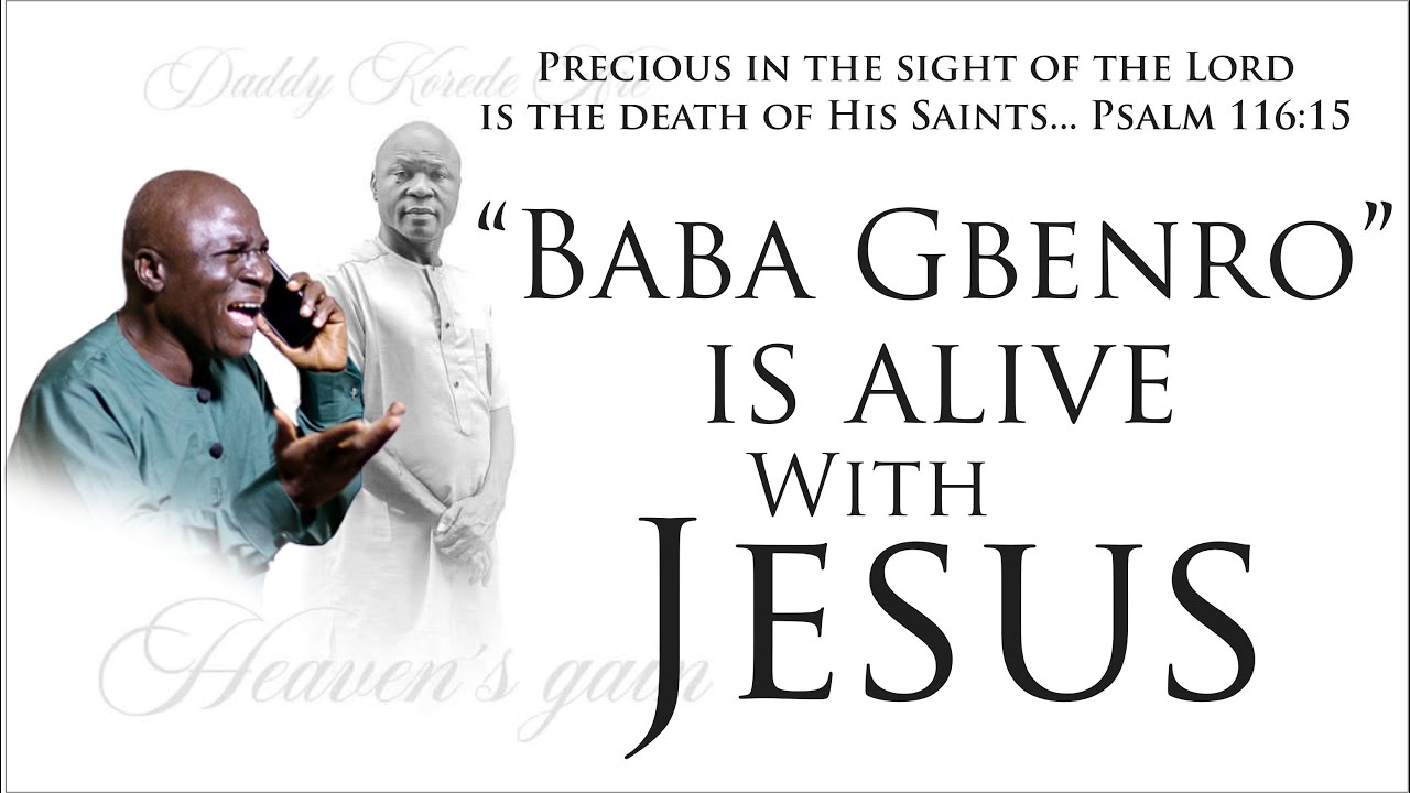 BABA GBENRO lives on with Jesus! || BENT Show || Ep. 92