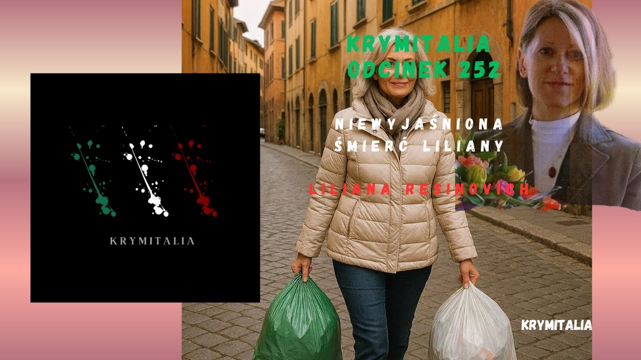 Odcinek 252.Liliana Resinovich (podcast kryminalny)