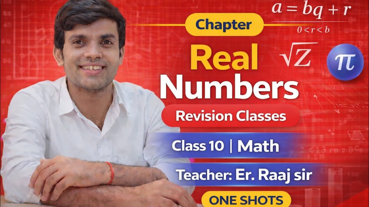 Real Numbers | Class 10 |  Maths | Revision Classes | One Shot | Er. Raaj Sir |