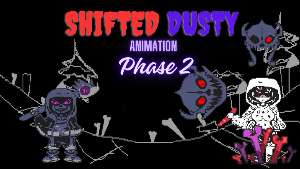 Shifted Dusty Phase 2 Animation