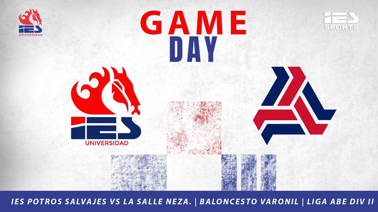 IES Potros Salvajes Vs LA SALLE NEZA. | Baloncesto Varonil | Liga ABE Div II
