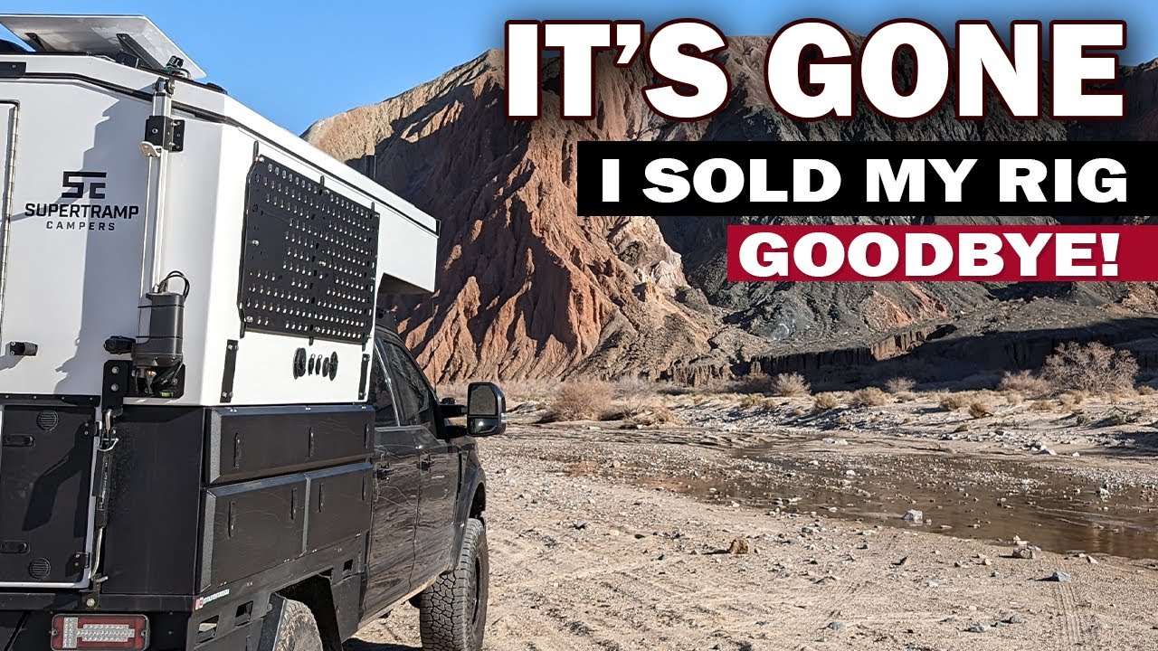 I Sold My Rig & Supertramp Camper