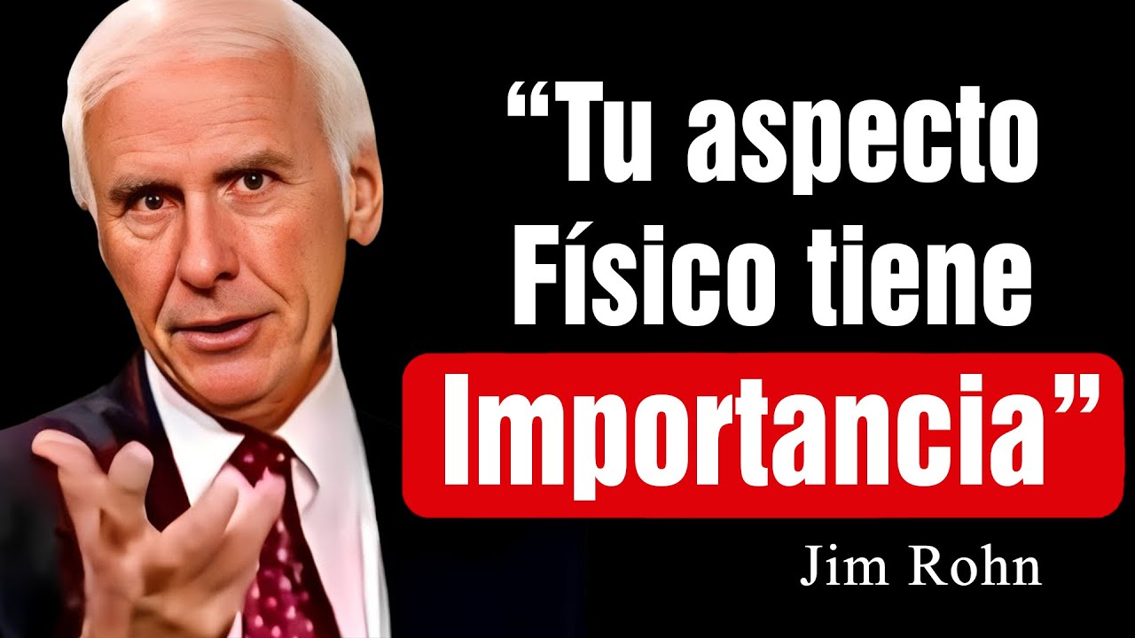 Tu aspecto Físico tiene Importancia. ¡No te pierdas este vídeo! | Discurso Motivacional de Jim Rohn