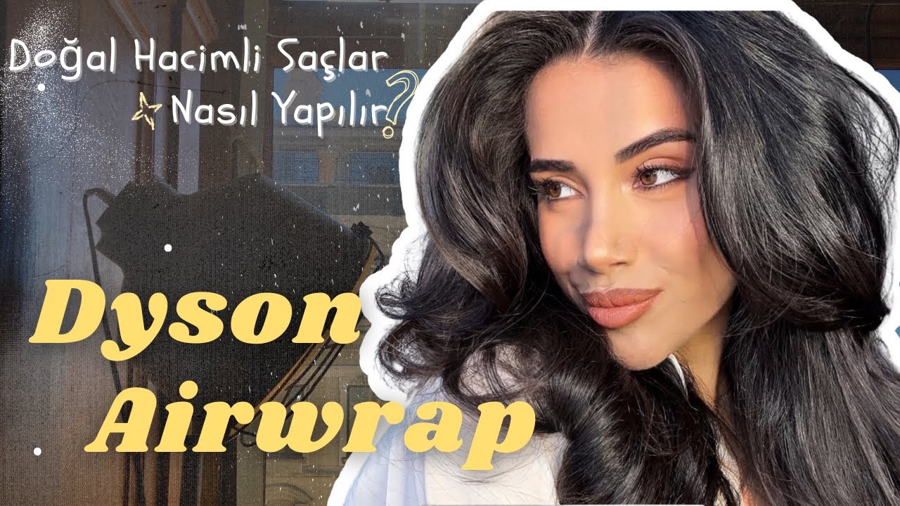 Dyson Airwrap ile 5 Dakikada Doğal Hacimli Saç! (Sonunda o video geldi!) #hacimlisaç #dysonairwrap