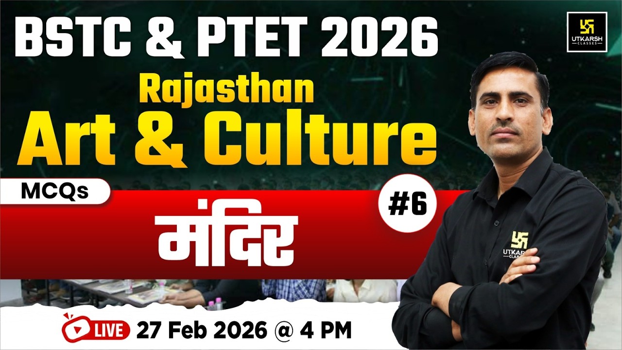 Rajasthan Art & Culture 2026 | मंदिर Important Facts & MCQs | BSTC & PTET Exam