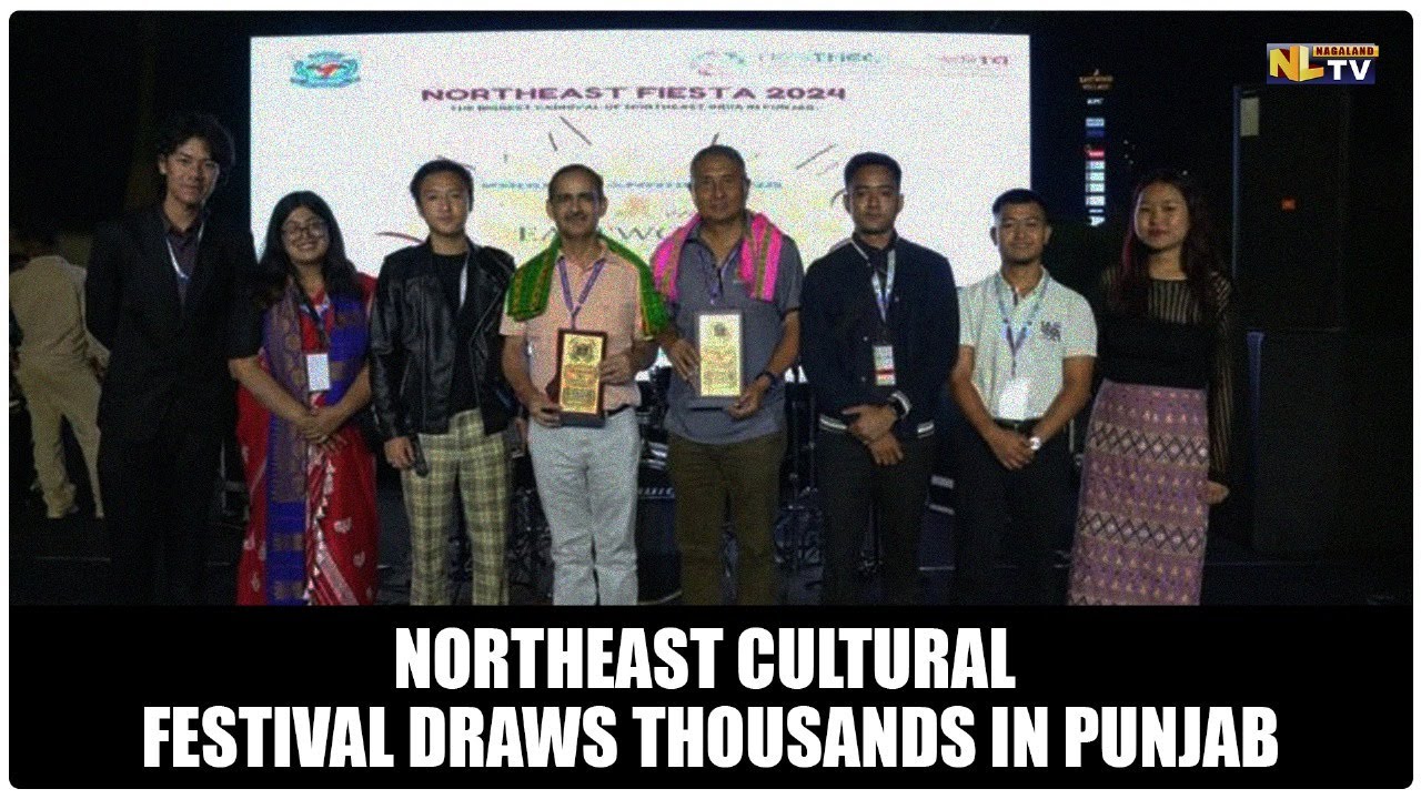 NORTHEAST CULTURAL FESTIVAL DRAWS THOUSANDS IN PUNJAB