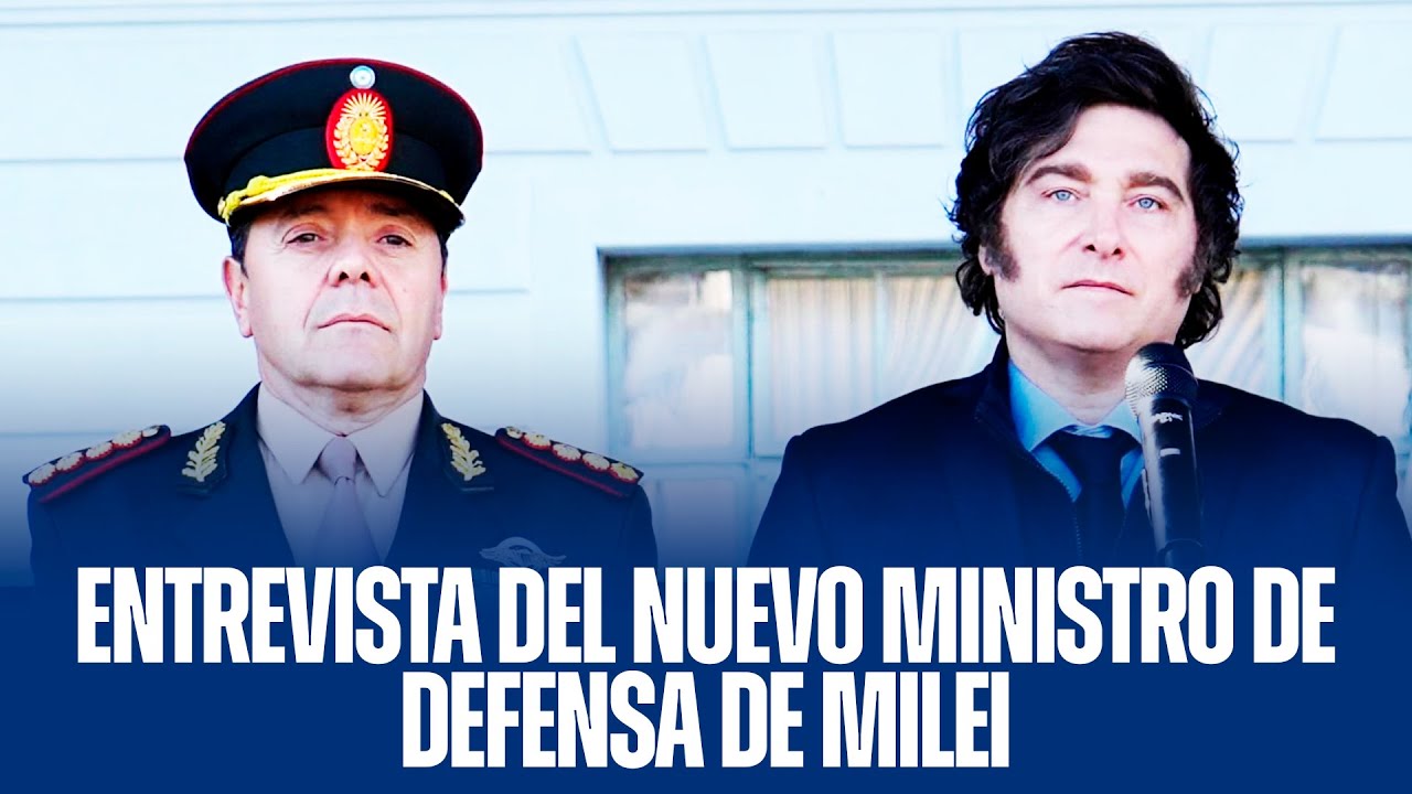 ENTREVISTA DEL NUEVO MINISTRO DE DEFENSA DE MILEI