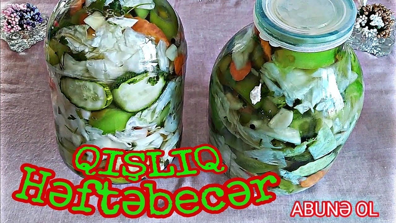 Qarisiq tursu resepti ✅ Həftəbecərin hazırlanması