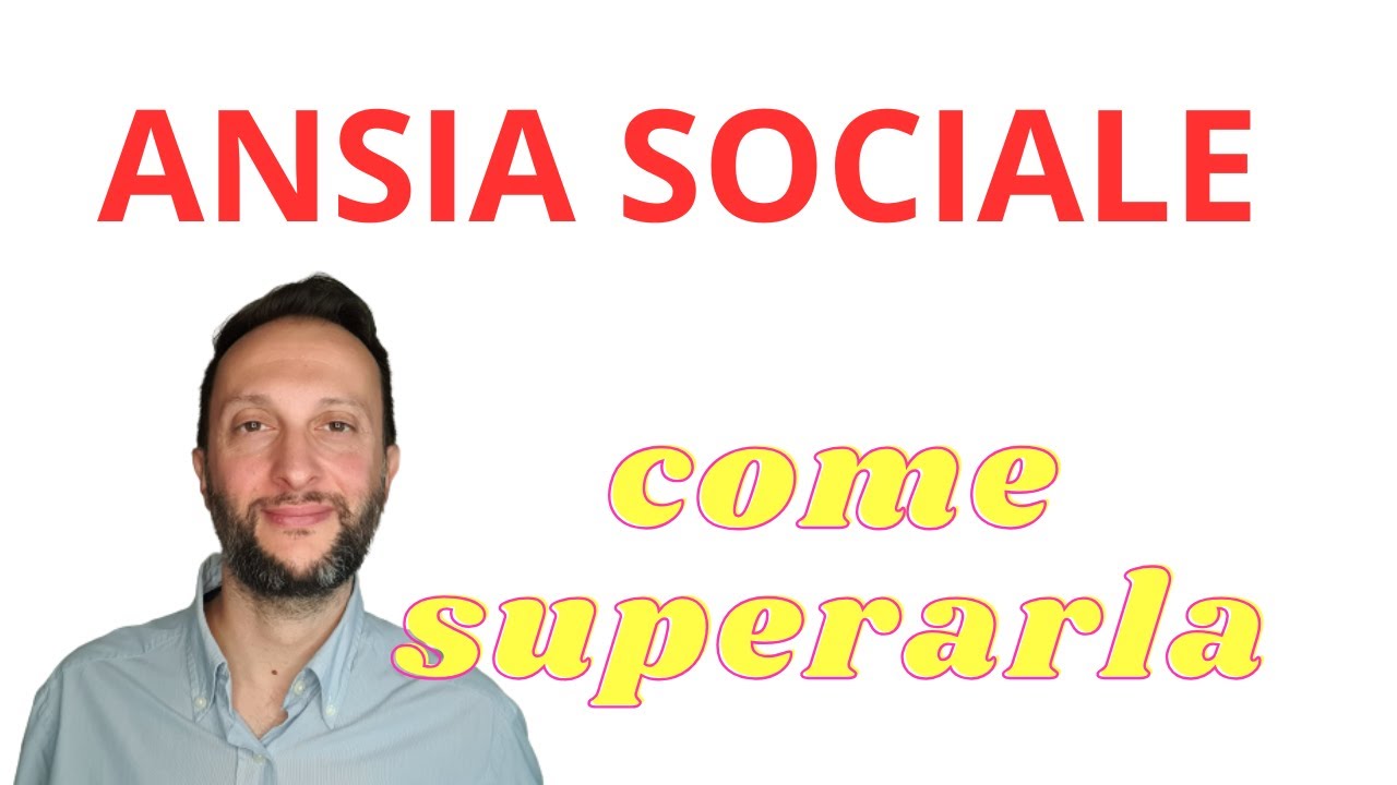 COME SUPERARE L'ANSIA SOCIALE