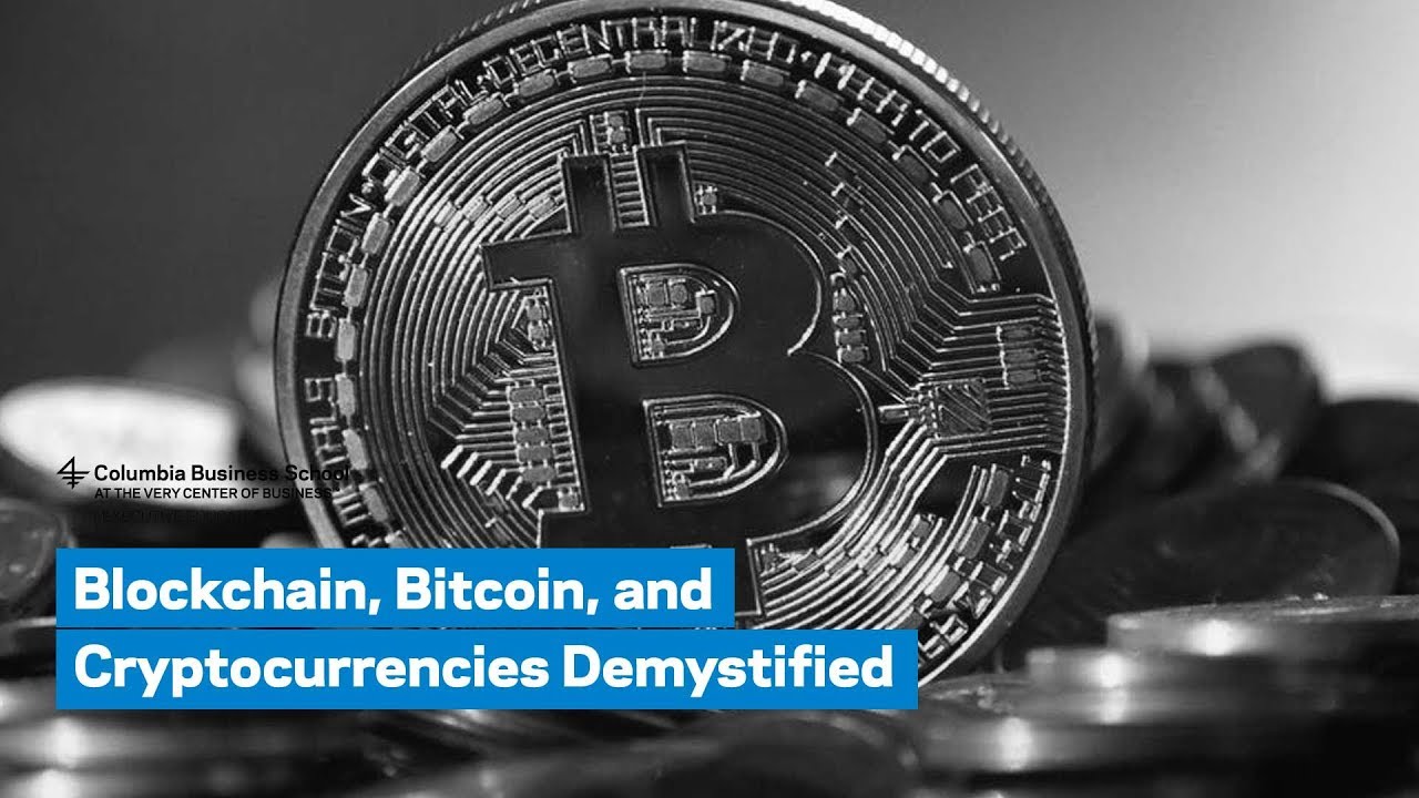 Blockchain, Bitcoin, and Cryptocurrencies Demystified