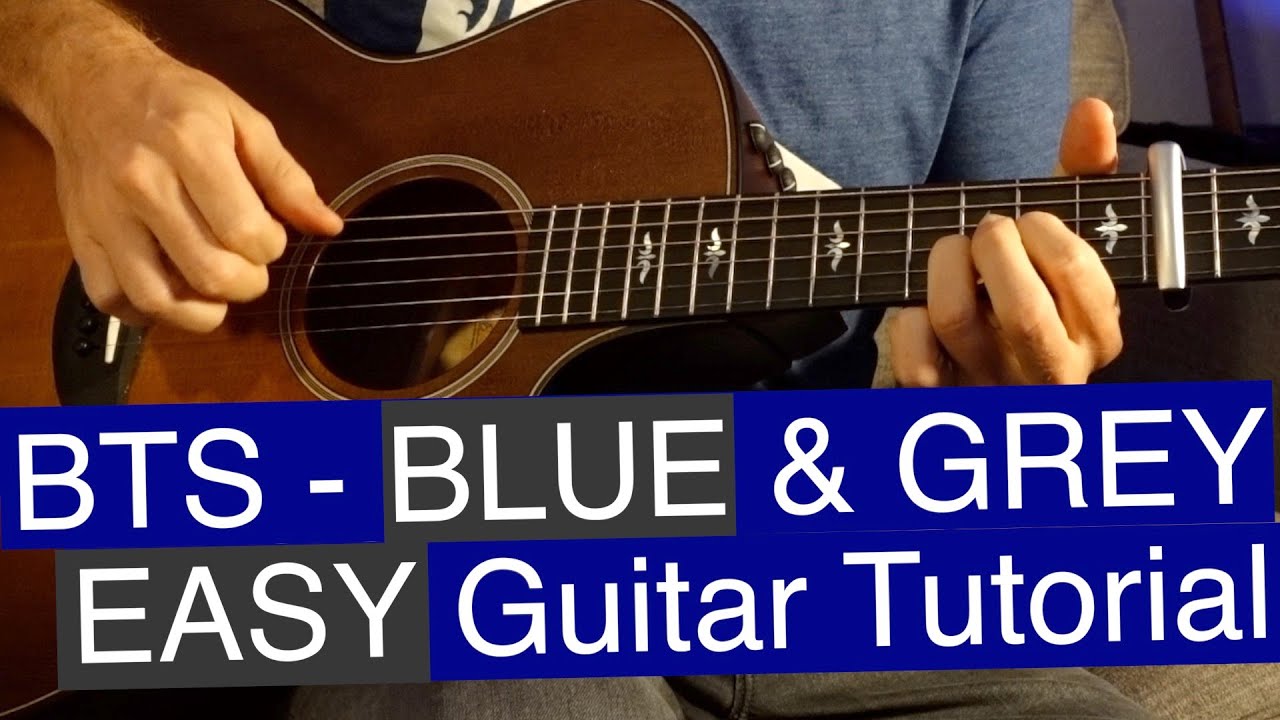 Blue & Grey - BTS (방탄소년단) EASY Guitar Tutorial (CHORDS + FINGERPICKING)