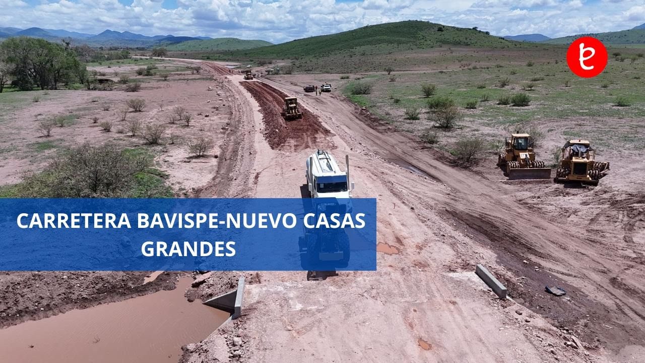AVANCE DE CARRETERA BAVISPE-NUEVO CASAS GRANDES