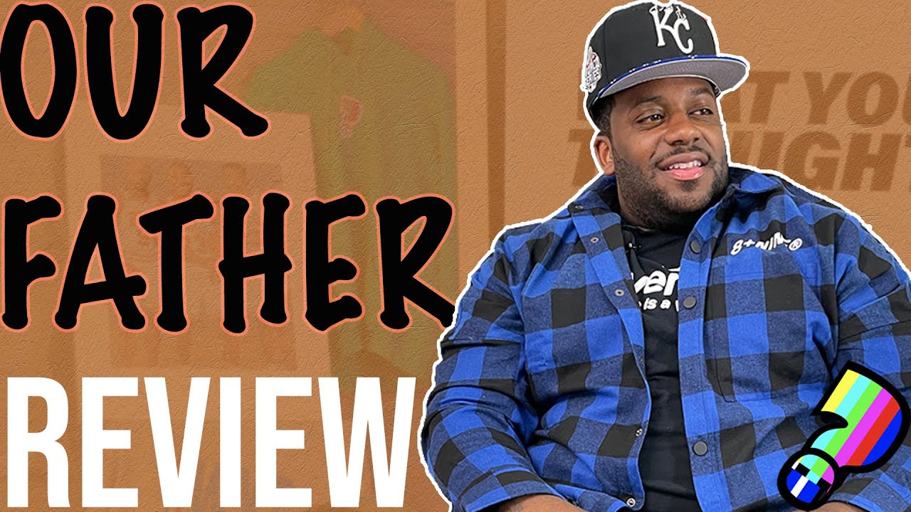 Our Father Movie Review | What You Thought Podcast