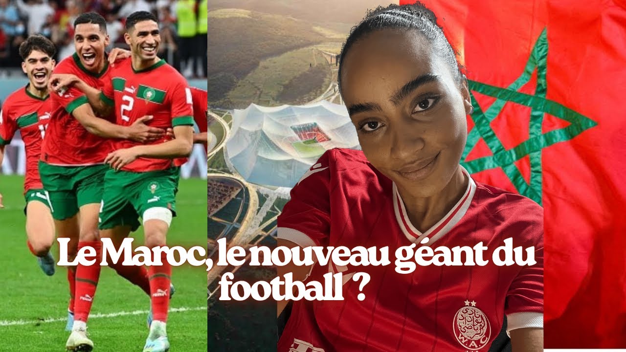 Le Maroc, le nouveau g&eacute;ant du football ? ( MOGUY FC)