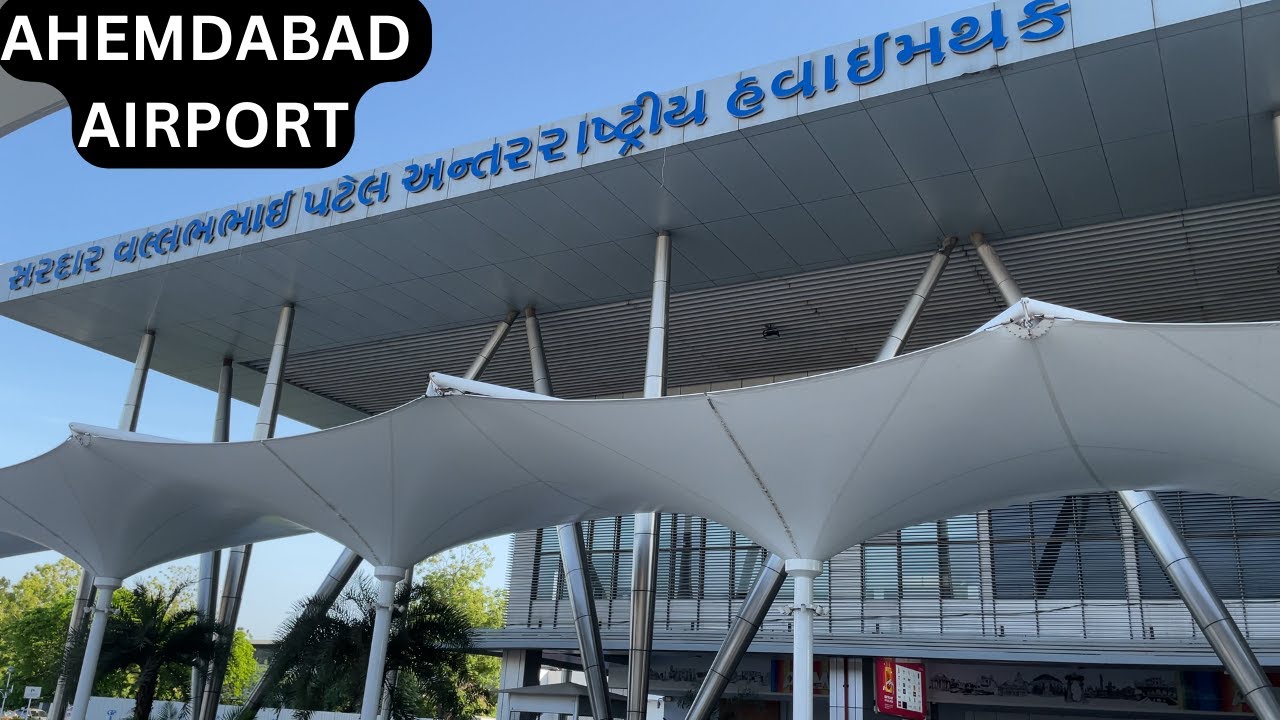 Ahmedabad Airport- Sardar Vallabhbhai Patel International Airport