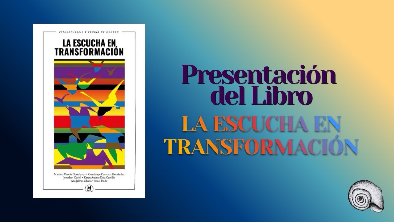 Presentación del libro: La Escucha en Transformación