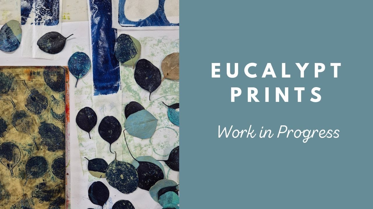 Eucalypt Prints - Work in Progress
