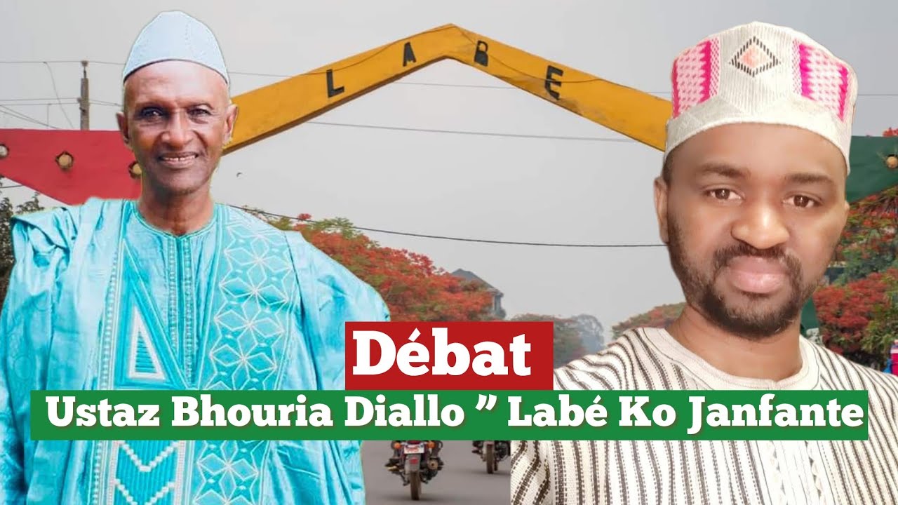 Débat :  Ustaz Bhouria Diallo ” Labé Ko Janfante 👇👇👇