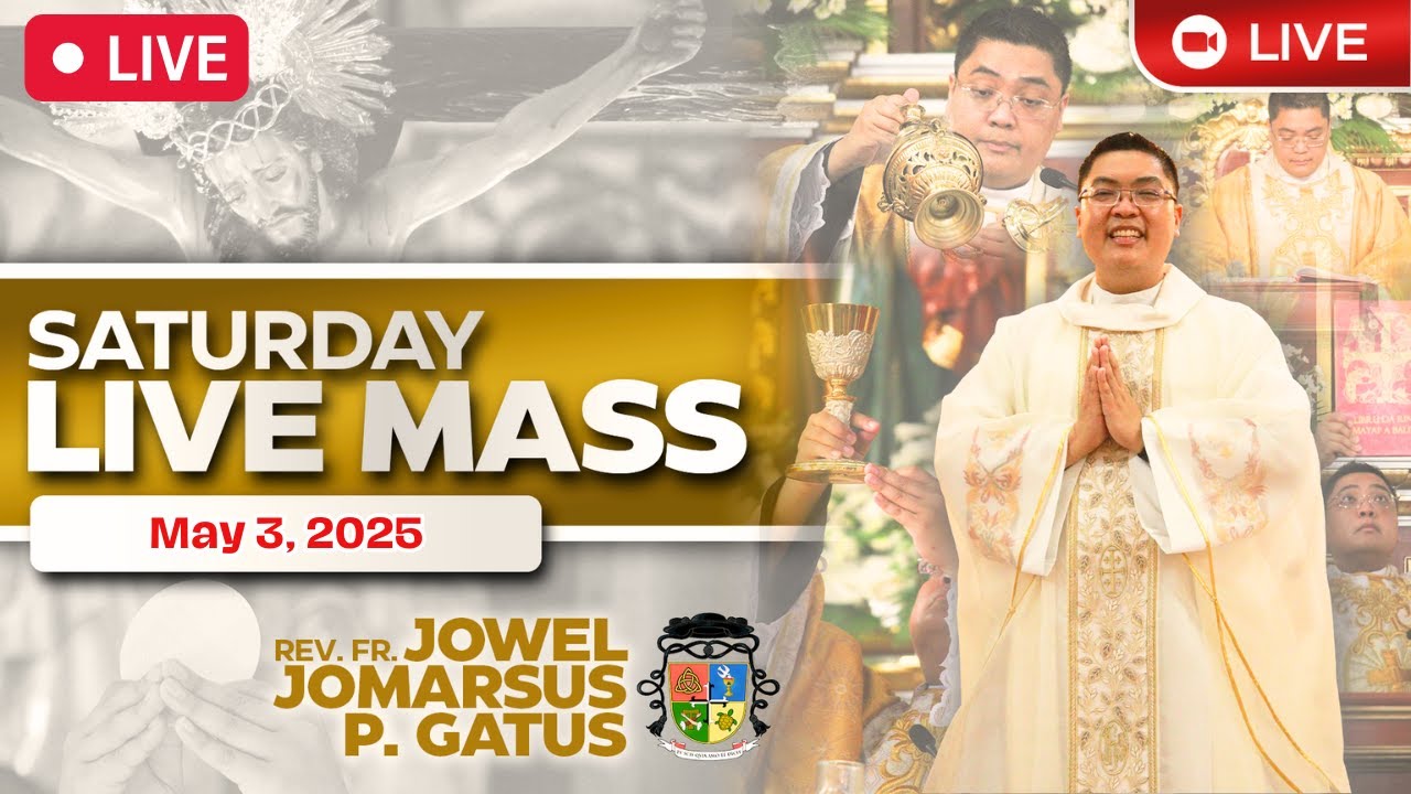 SATURDAY FILIPINO LIVE MASS TODAY II MAY 3, 2025 II FR. JOWEL JOMARSUS GATUS