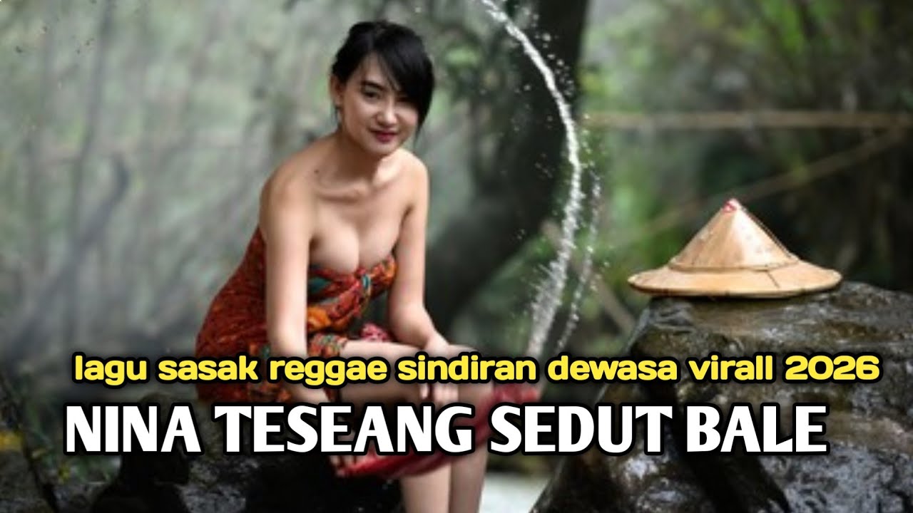 NINE TE SEANG SEDUT BALE_SASAK SINDIRAN TERBARU 2026