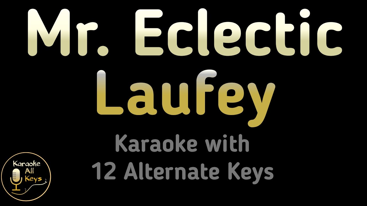 Laufey - Mr. Eclectic Karaoke Lower Higher Male Female & Original Key (No Fade Out)