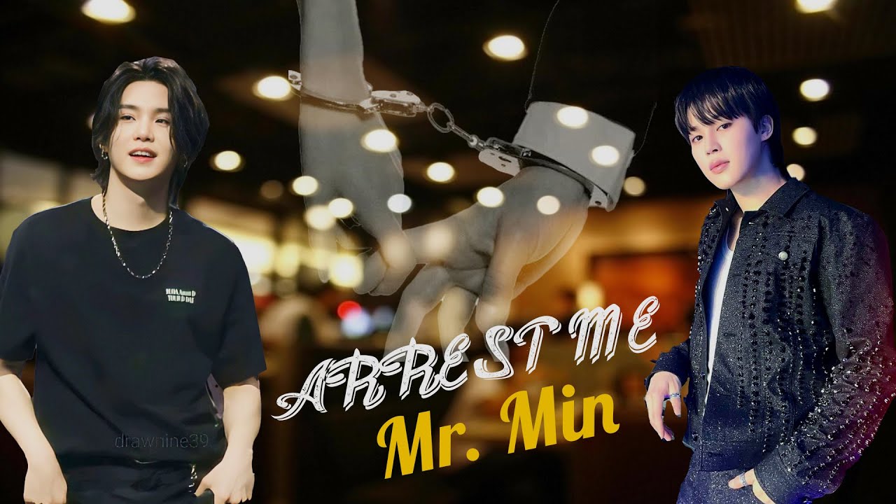 Arrest Me Mr. Min || Part 1|| #Yoonmin ft #Taekook  || Oneshot || #fanfiction