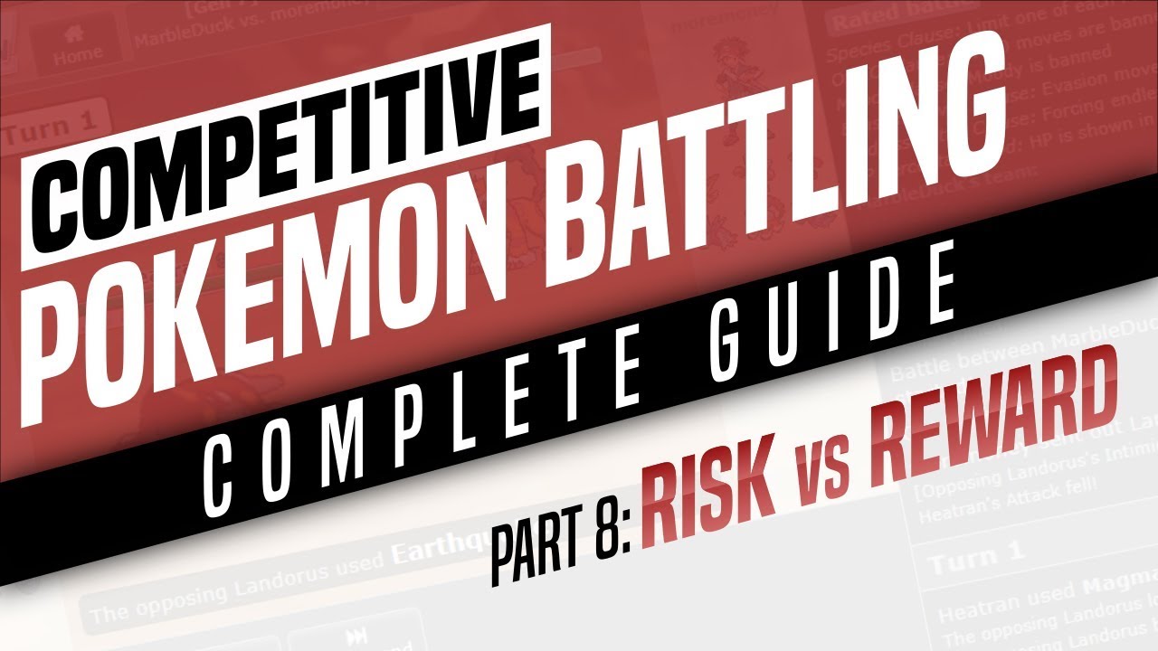 Competitive Pokemon Battling Complete Guide - Part 8: Risk vs. Reward